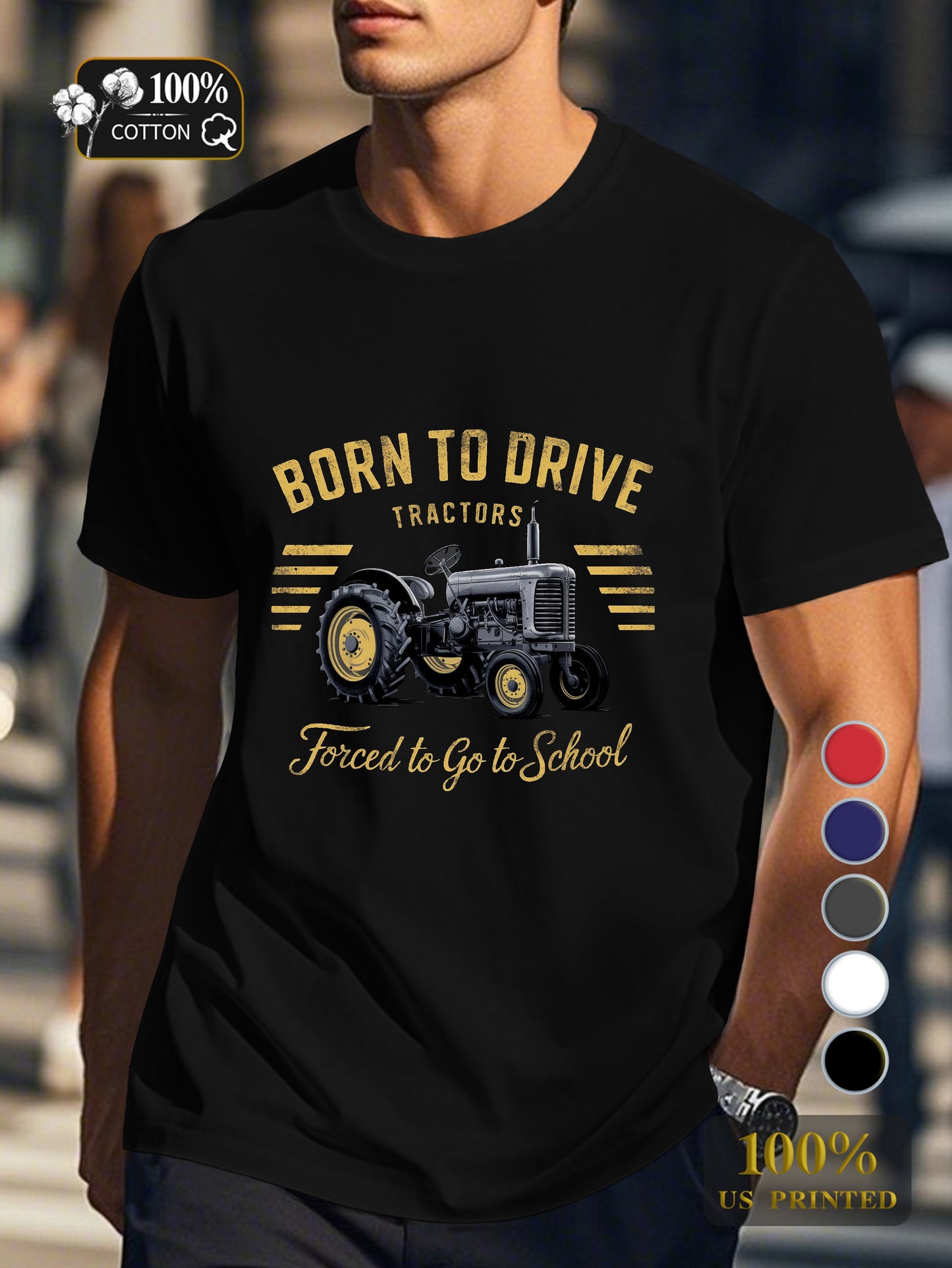 BORN TO DRIVE TRACTORS Men's pure cotton Tshirt Comfort Fit