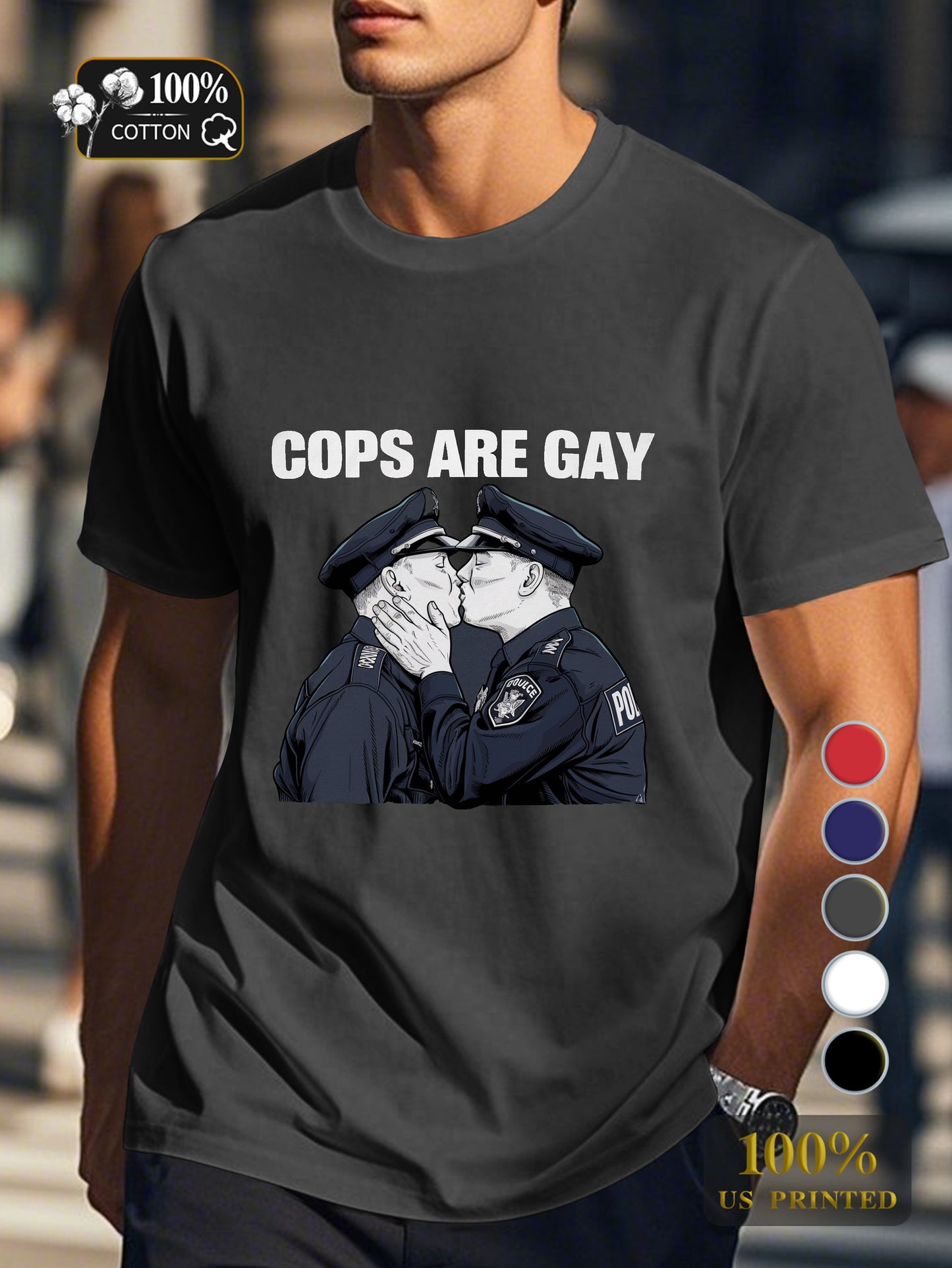 COPS ARE GAY Men's pure cotton Tshirt Comfort Fit
