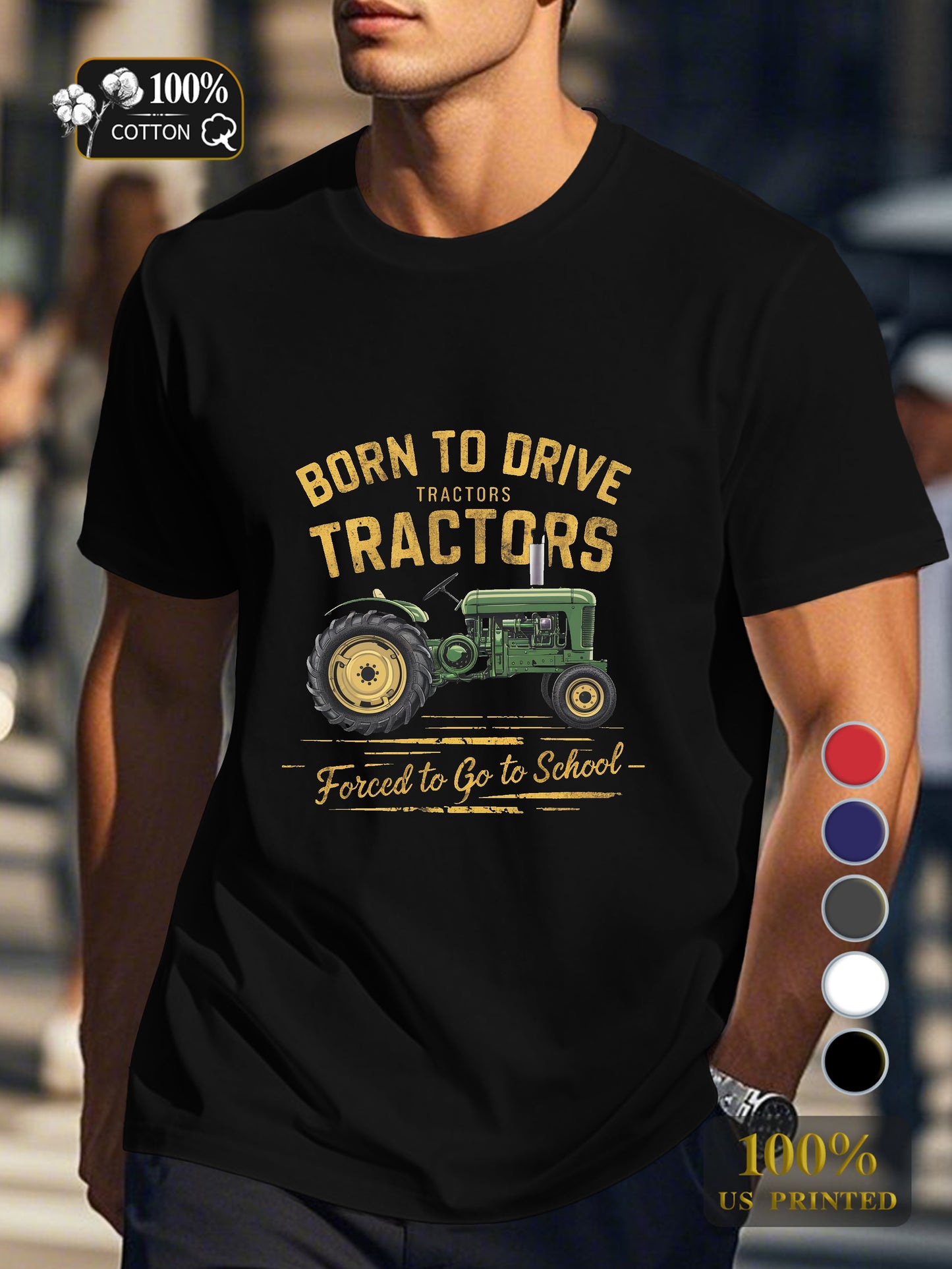 BORN TO DRIVE TRACTORS Men's pure cotton Tshirt Comfort Fit