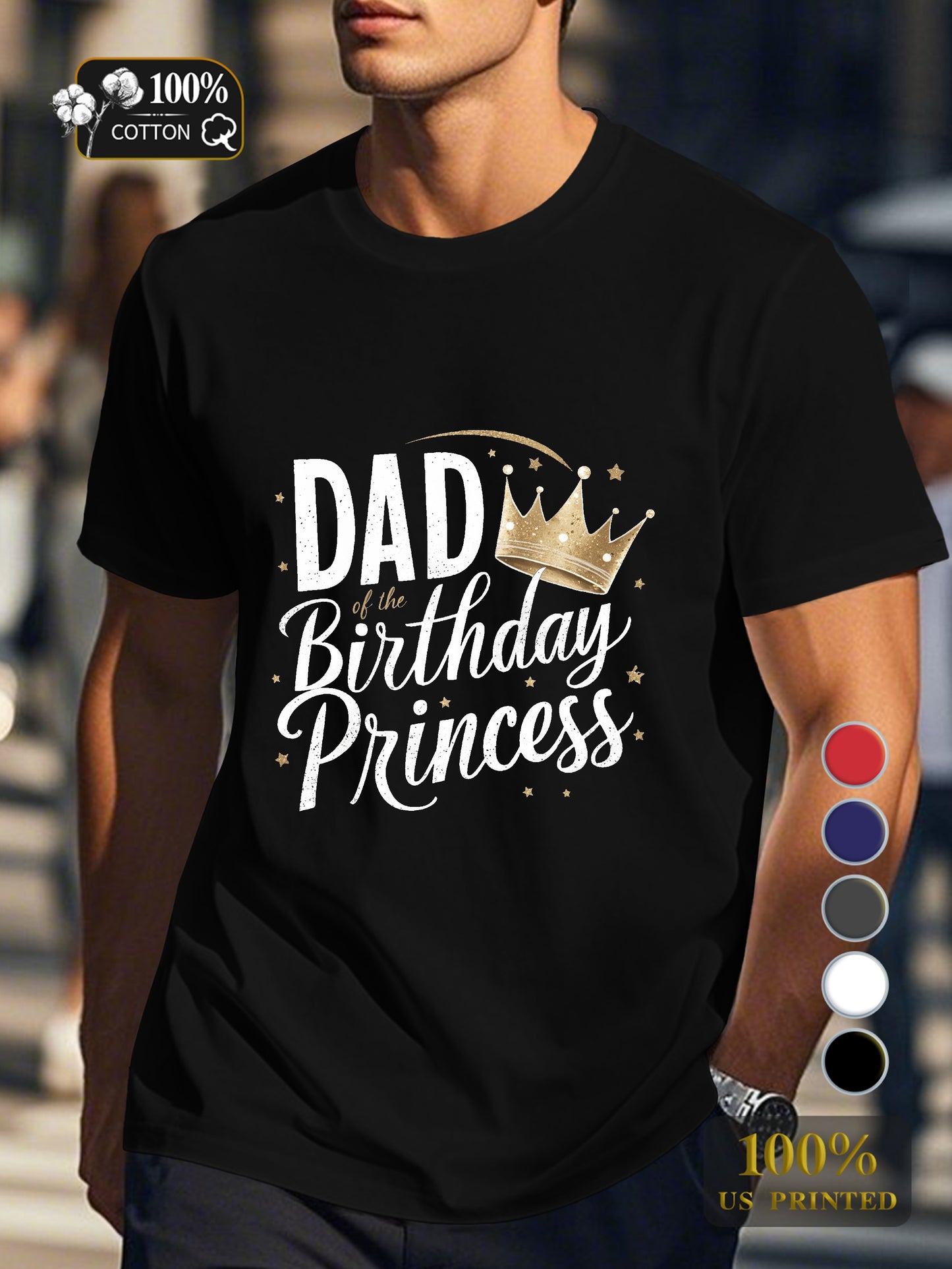 DAD of THE BIRTHDAY PRINCESS Men's pure cotton Tshirt Comfort Fit