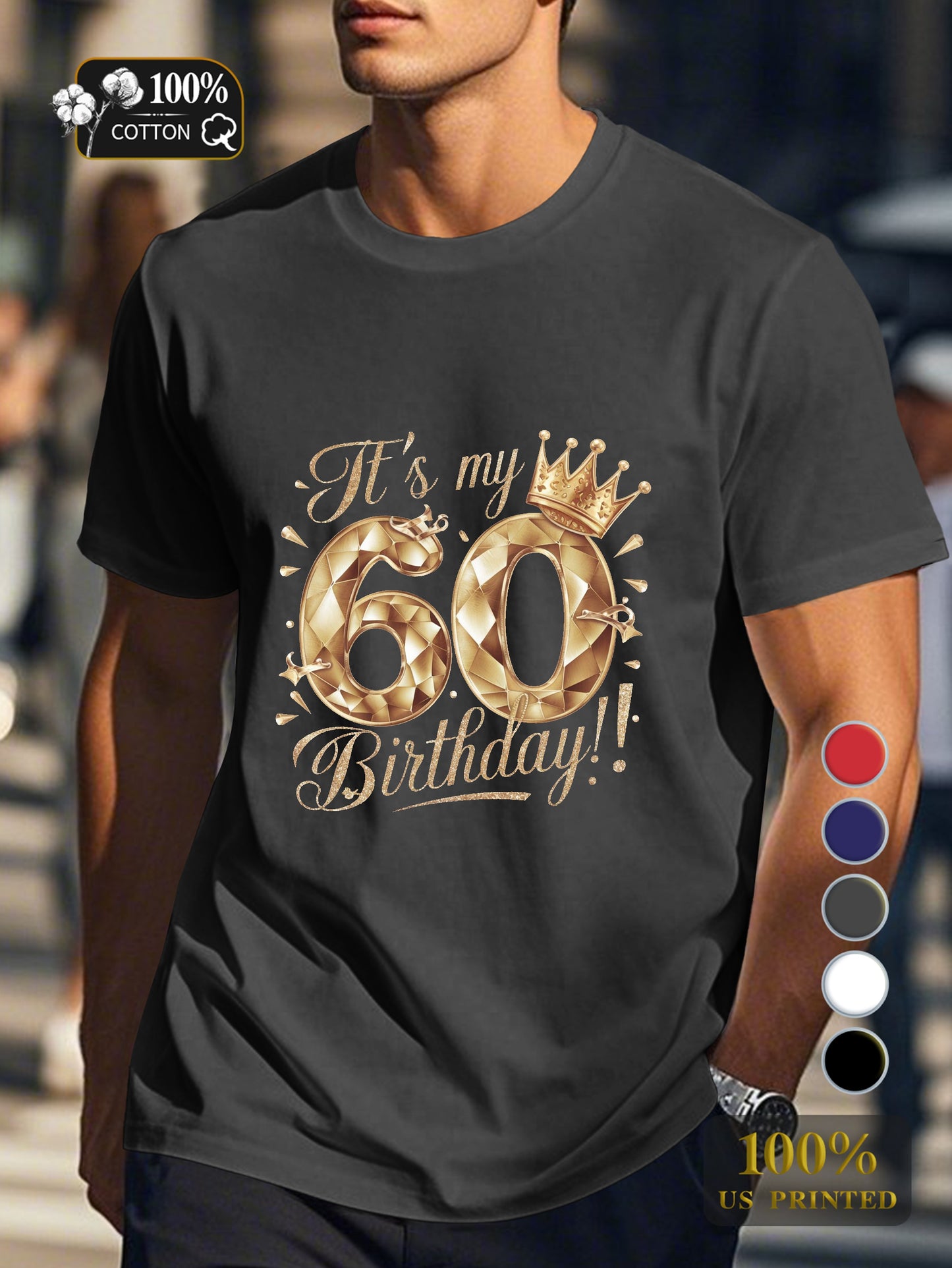 It s my 60th Birthday Men's pure cotton Tshirt Comfort Fit
