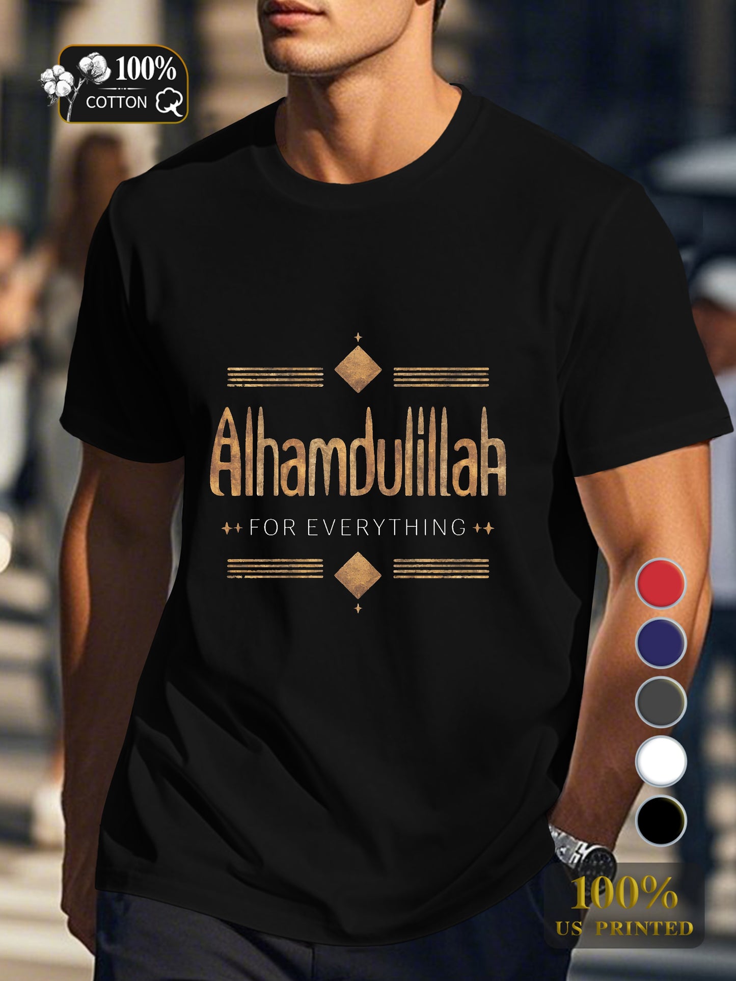 ALHAMDULILLAH FOR EVERYTHING Men's pure cotton Tshirt Comfort Fit