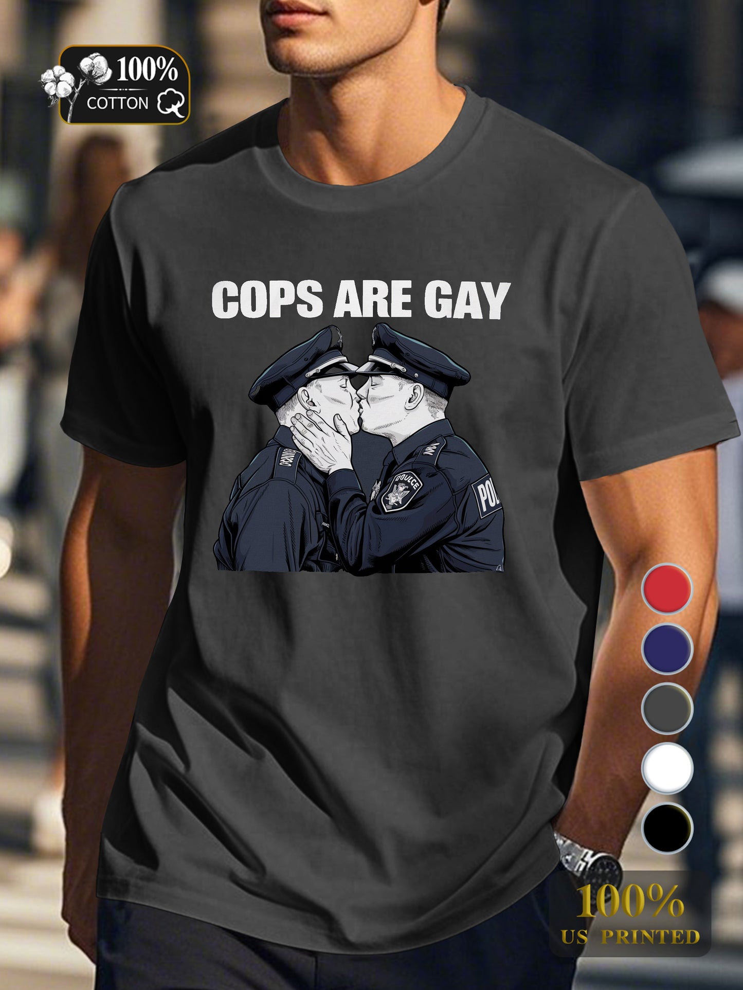 COPS ARE GAY Men's pure cotton Tshirt Comfort Fit