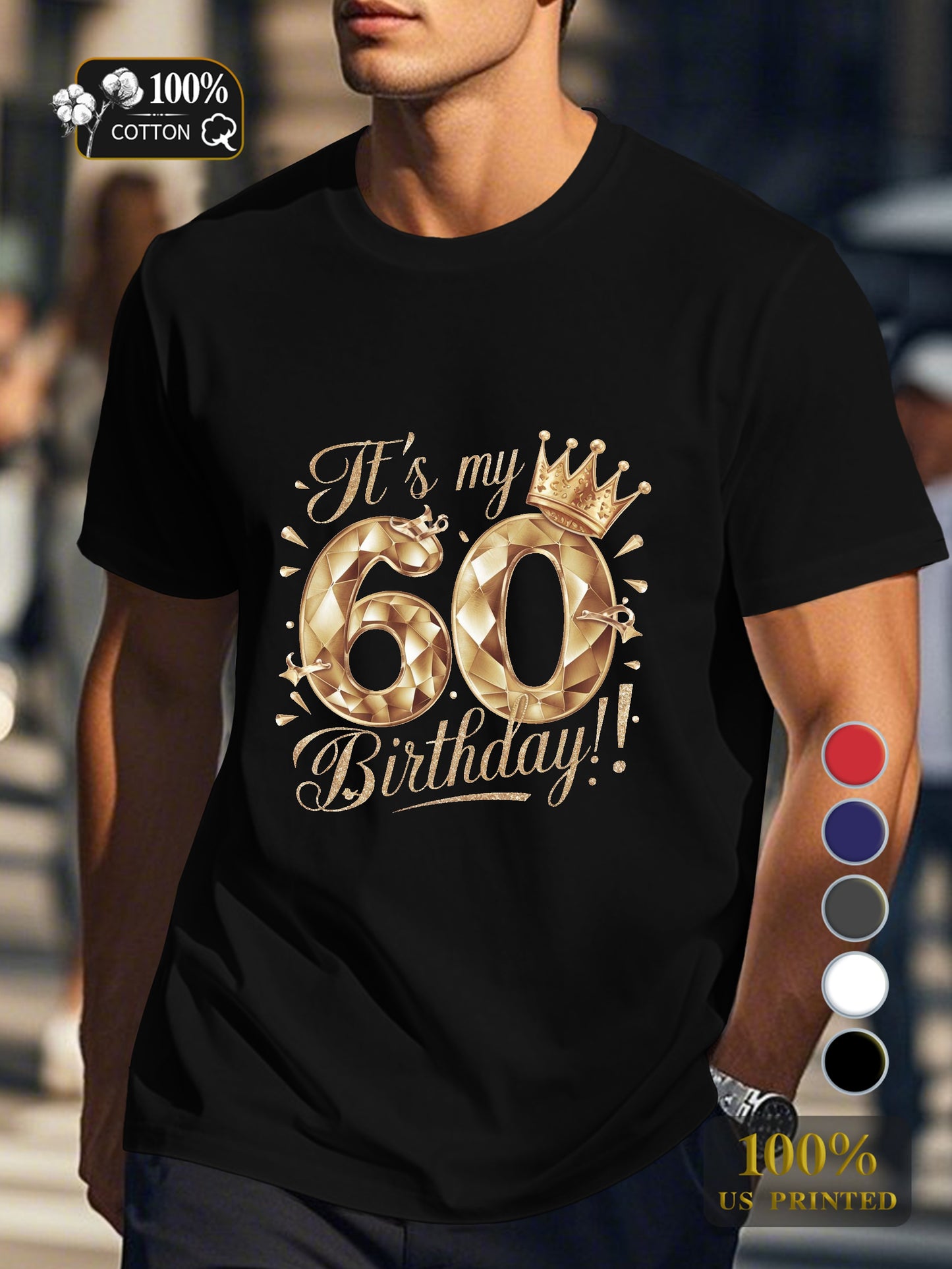 It s my 60th Birthday Men's pure cotton Tshirt Comfort Fit