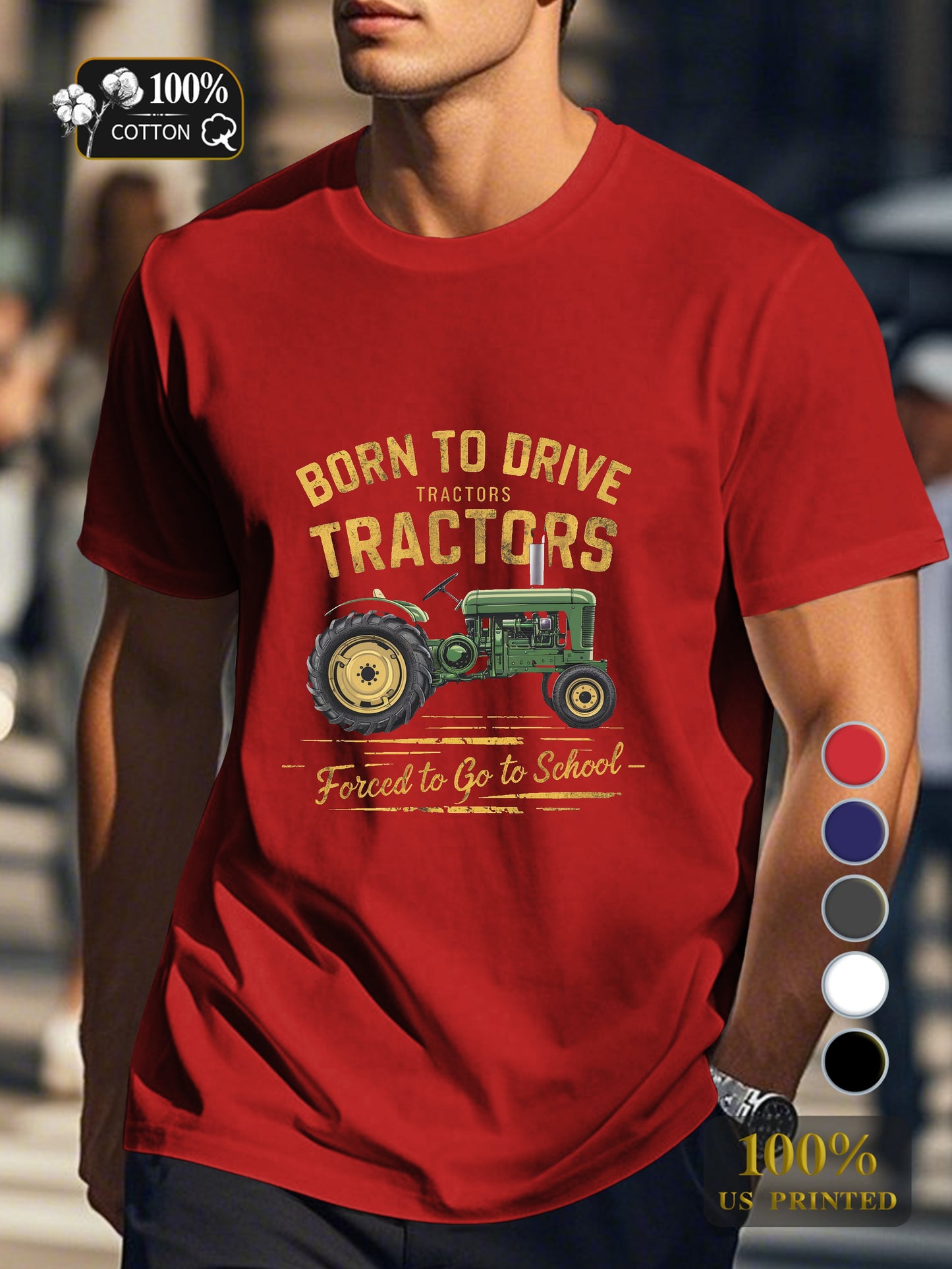 BORN TO DRIVE TRACTORS Men's pure cotton Tshirt Comfort Fit