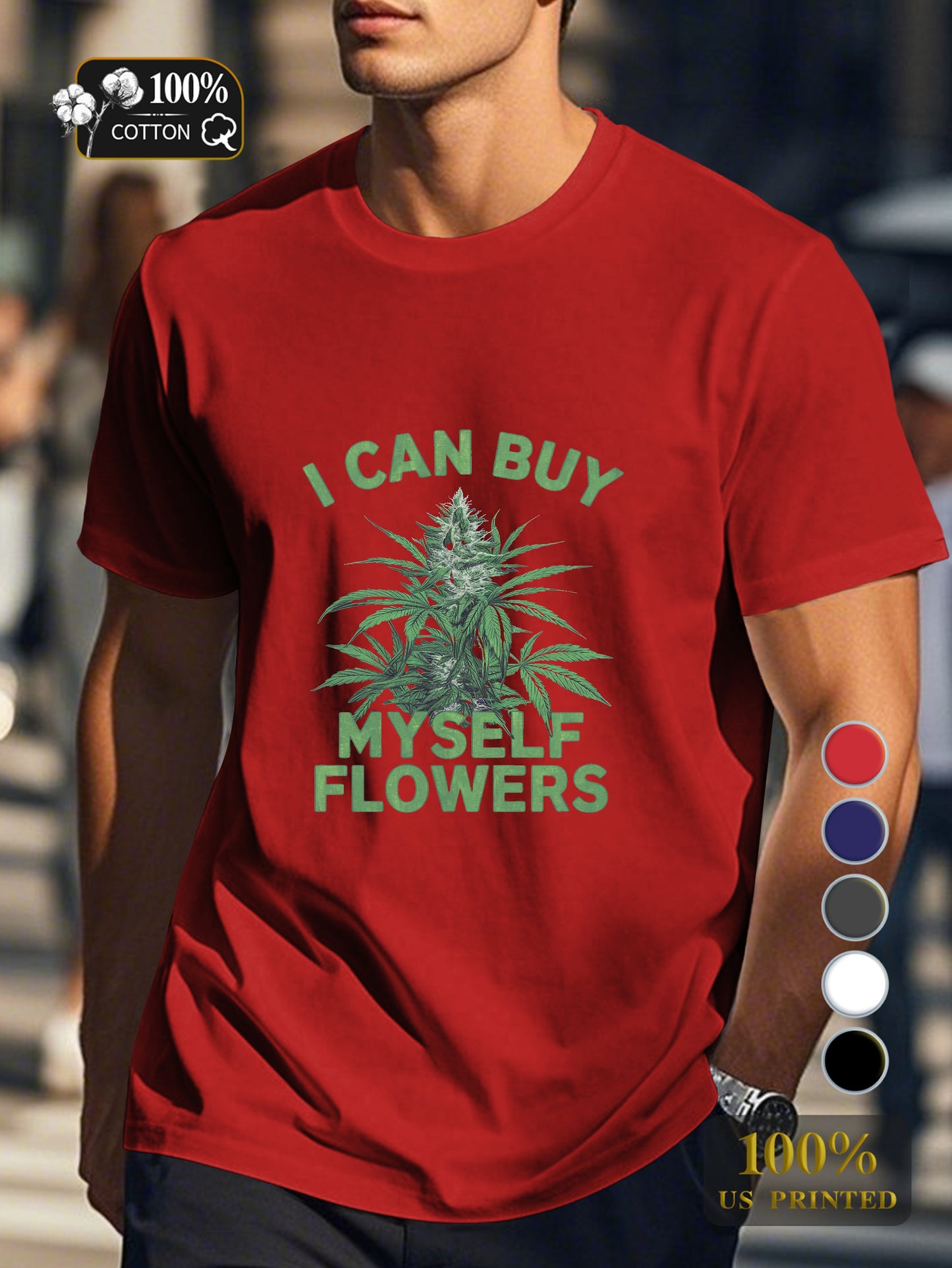 I CAN BUY and MYSELF FLOWERS Men's pure cotton Tshirt Comfort Fit