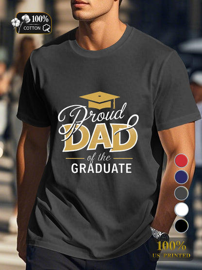 Proud DAD GRADUATE Men's pure cotton Tshirt Comfort Fit
