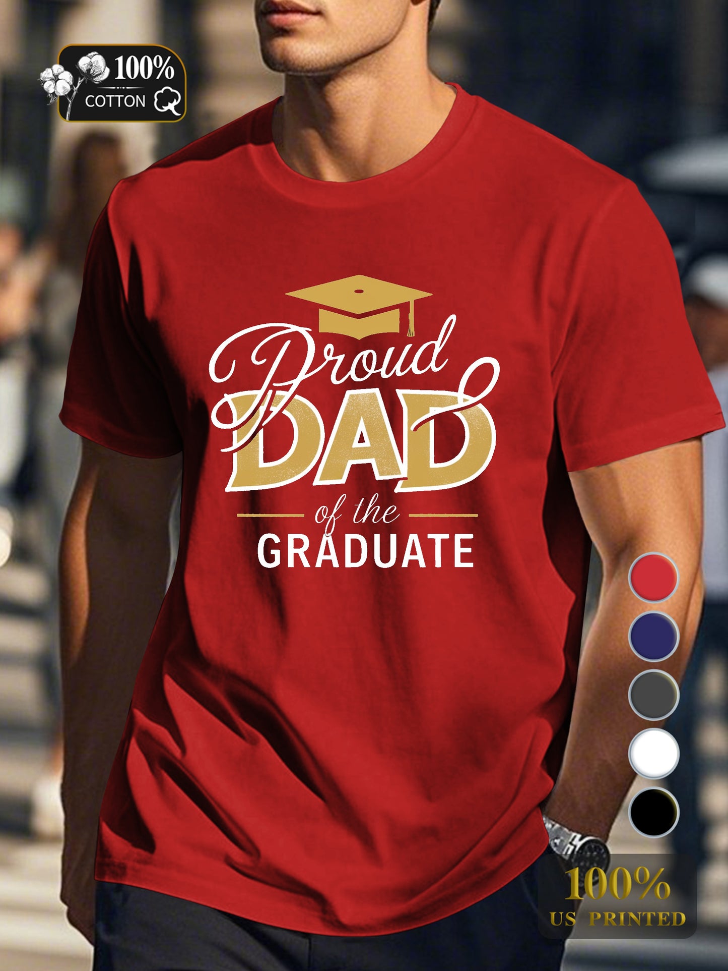 Proud DAD GRADUATE Men's pure cotton Tshirt Comfort Fit