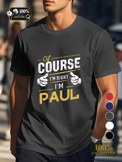 of ourse im right im Paul Men's pure cotton Tshirt Comfort Fit