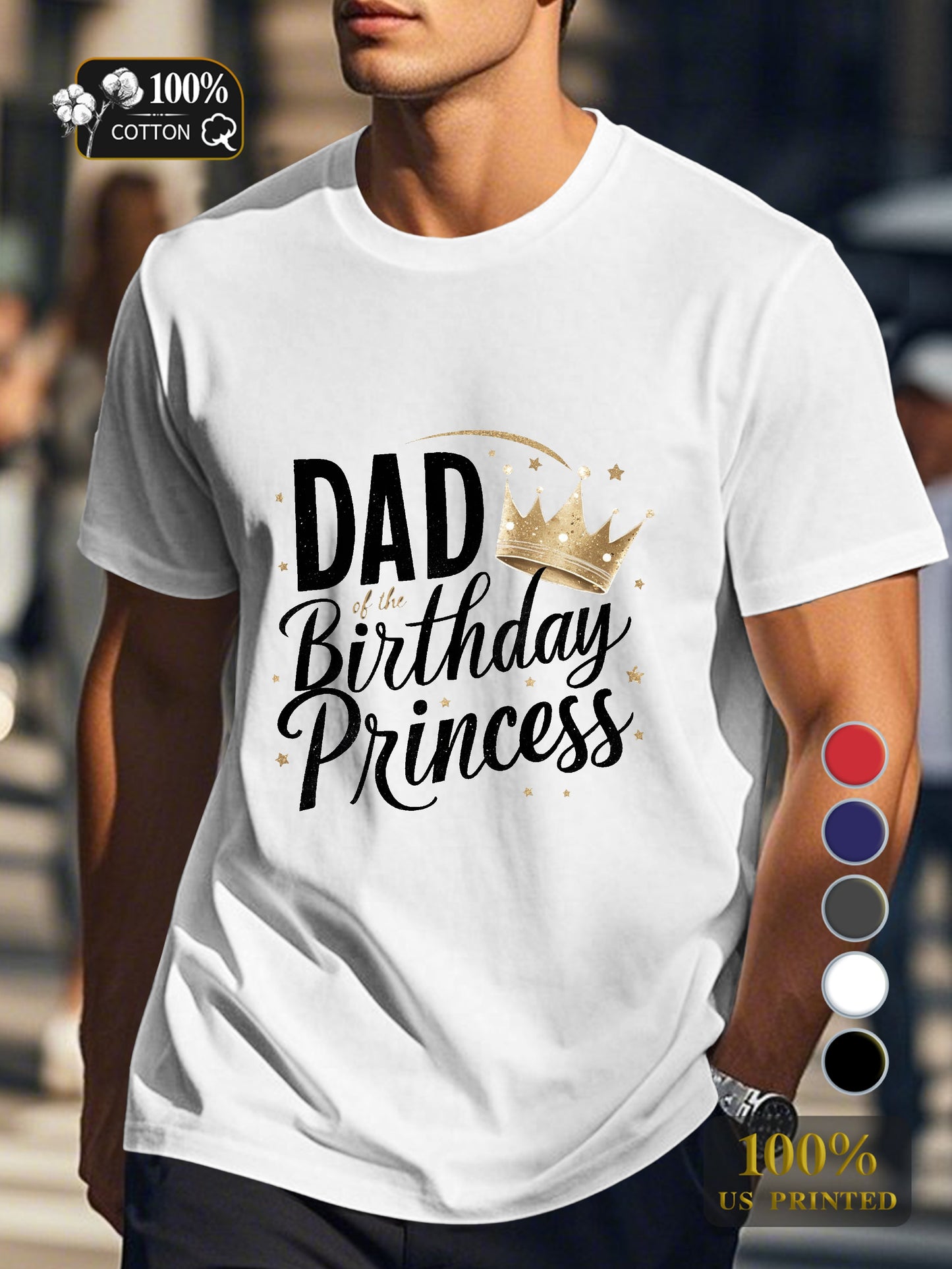 DAD of THE BIRTHDAY PRINCESS Men's pure cotton Tshirt Comfort Fit
