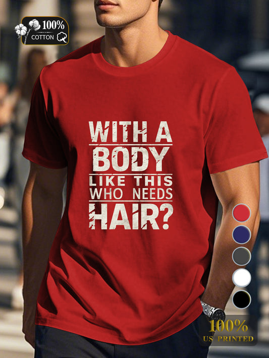 WHO NEEDS HAIR Men's pure cotton Tshirt Comfort Fit