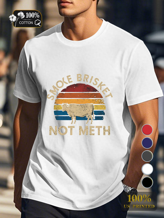 SMOKE BRISKET NOT METH Men's pure cotton Tshirt Comfort Fit