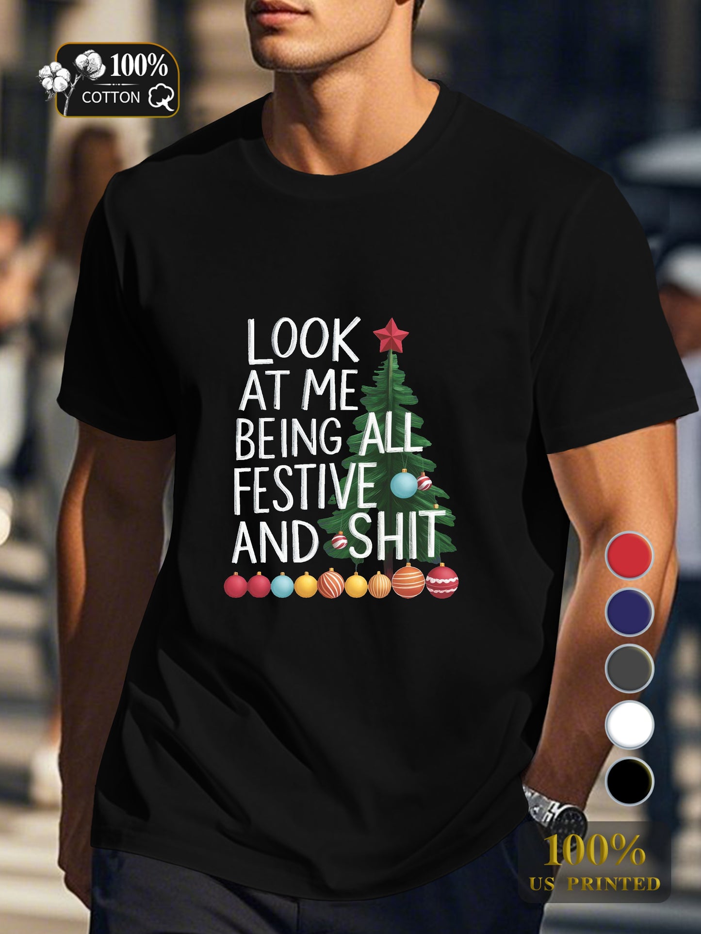 Look at me being festive Men's pure cotton Tshirt Comfort Fit