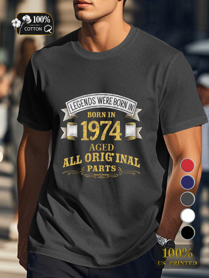 LEGENDS WERE BORN IN 1974 Men's pure cotton Tshirt Comfort Fit