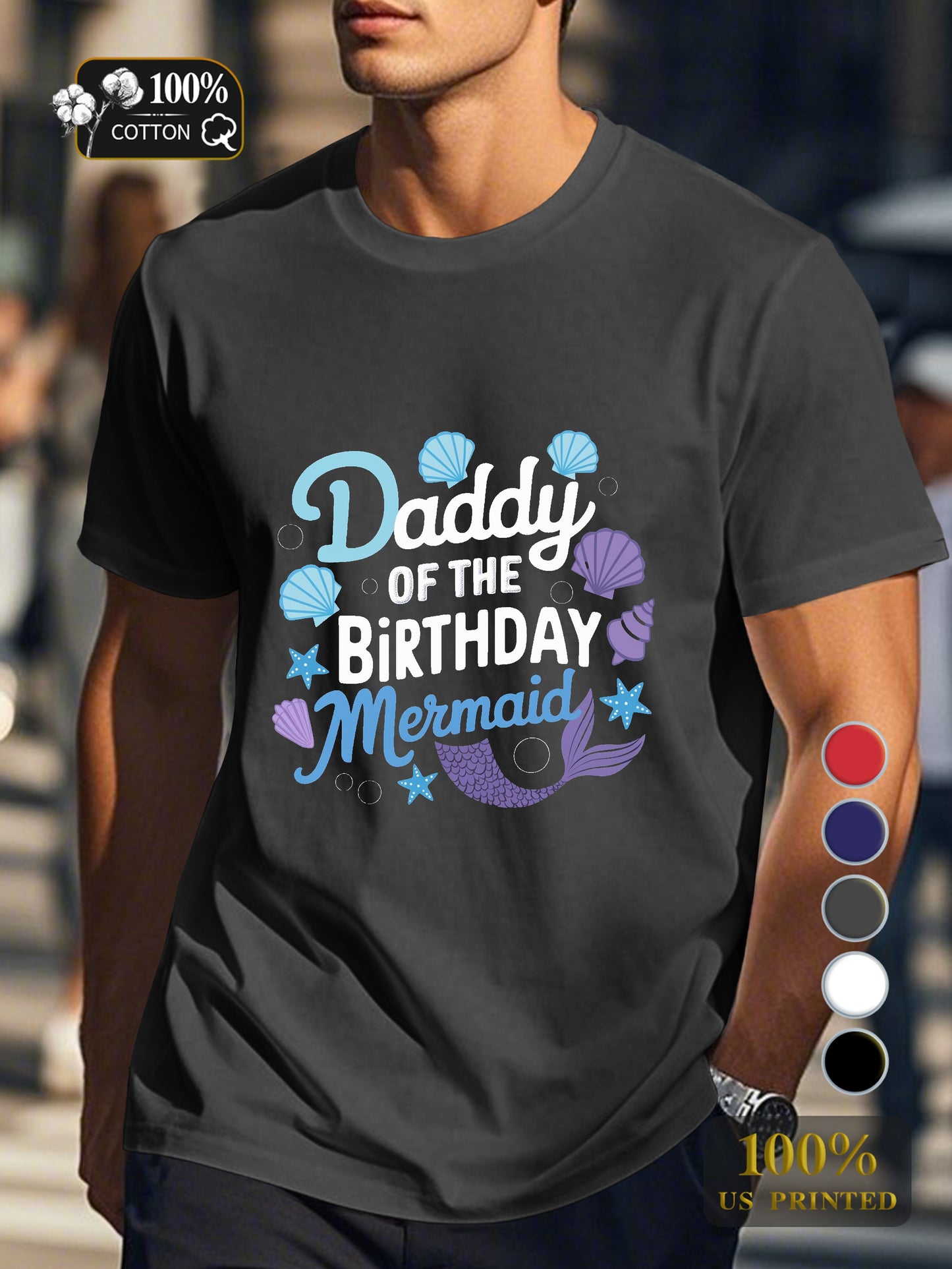 Daddy of the Birthday Mermaid Men's pure cotton Tshirt Comfort Fit