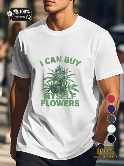 I CAN BUY and MYSELF FLOWERS Men's pure cotton Tshirt Comfort Fit