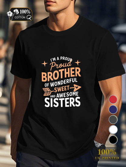 proud brother of awesome sisters Men's pure cotton Tshirt Comfort Fit