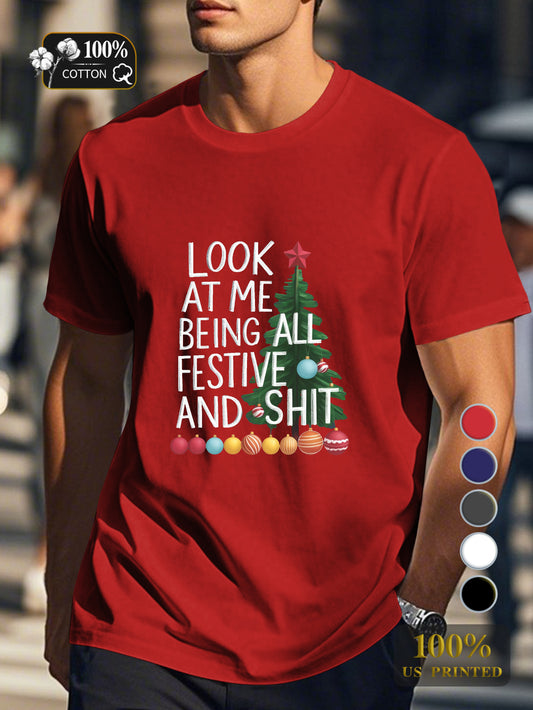 Look at me being festive Men's pure cotton Tshirt Comfort Fit