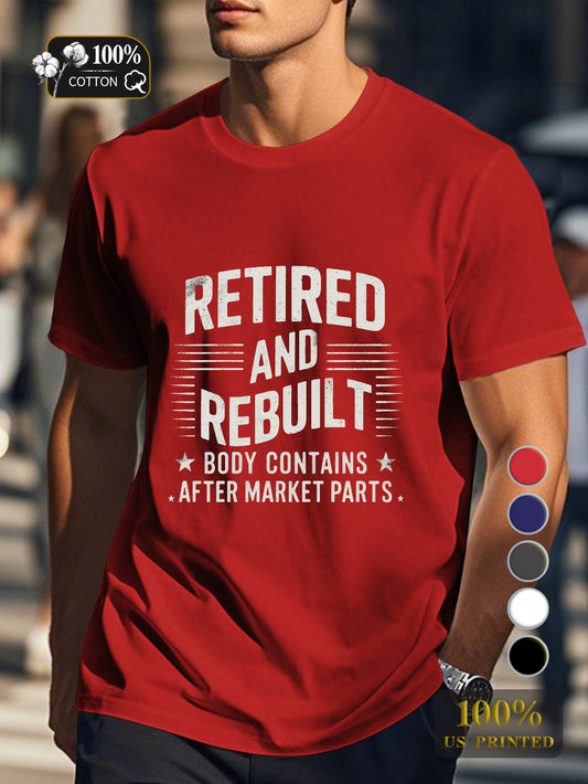 RETIRED AND REBUILT Men's pure cotton Tshirt Comfort Fit