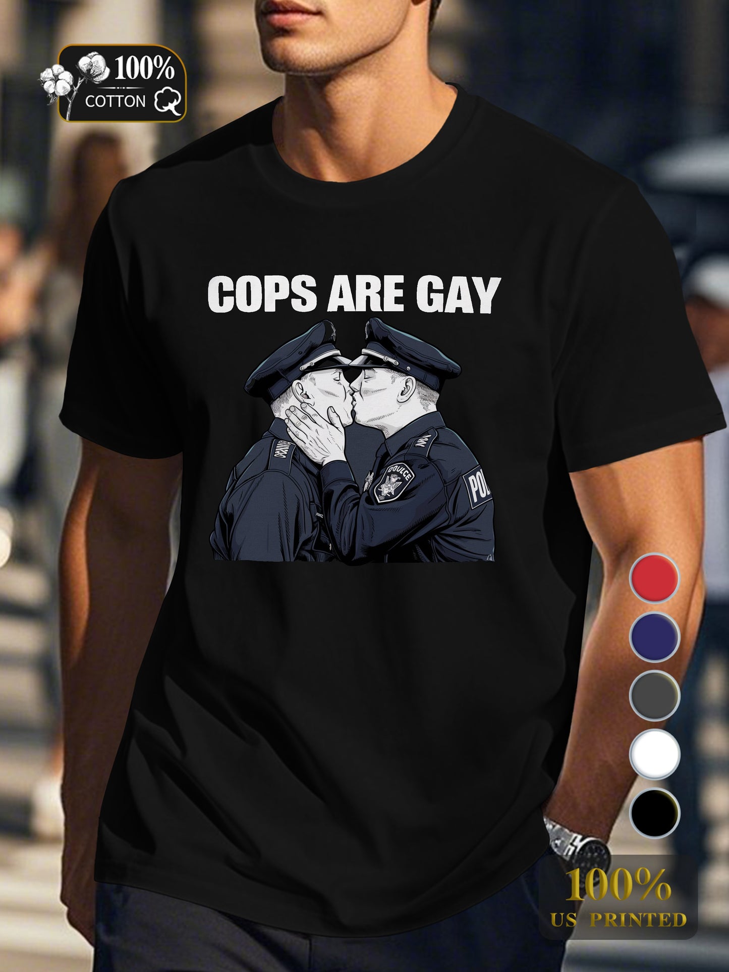COPS ARE GAY Men's pure cotton Tshirt Comfort Fit