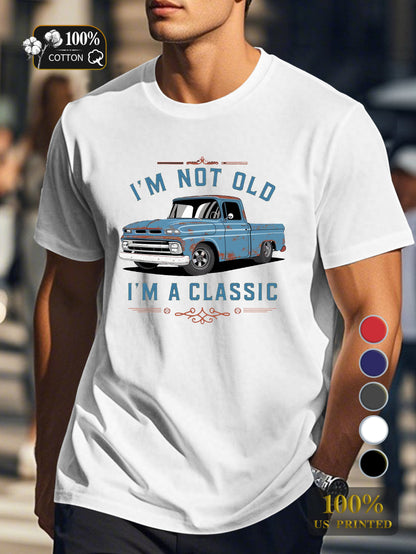 I M NOT OLD Men's pure cotton Tshirt Comfort Fit