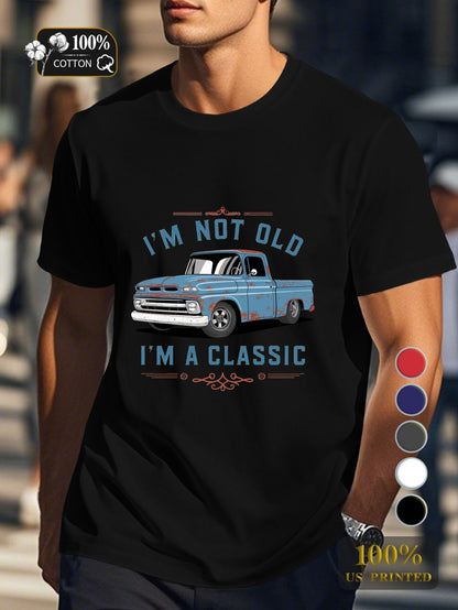 I M NOT OLD Men's pure cotton Tshirt Comfort Fit