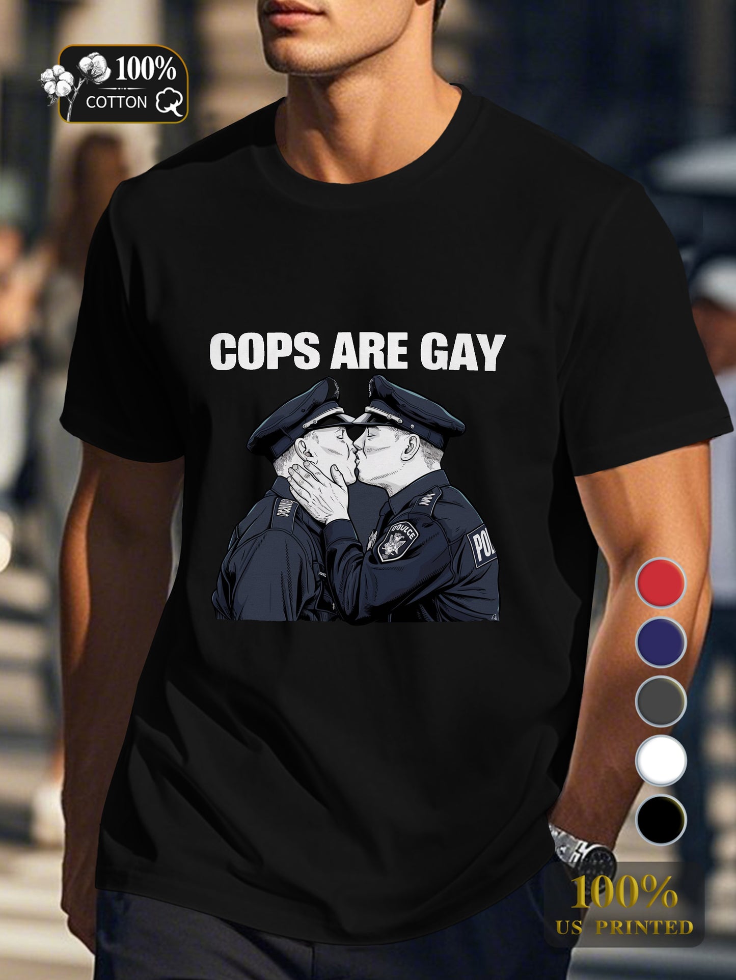 COPS ARE GAY Men's pure cotton Tshirt Comfort Fit
