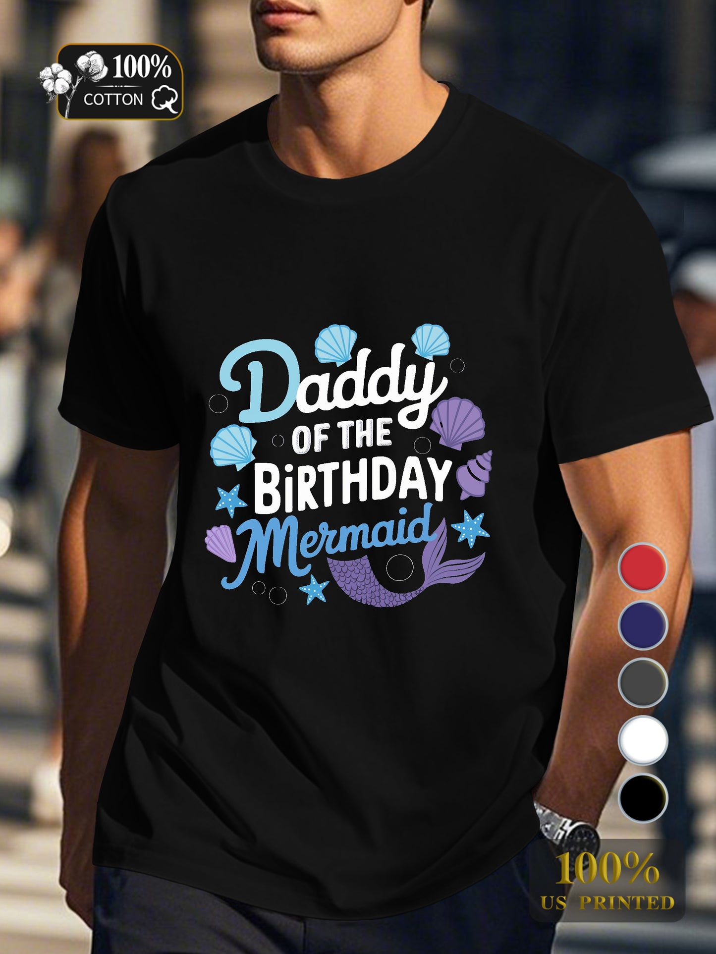 Daddy of the Birthday Mermaid Men's pure cotton Tshirt Comfort Fit