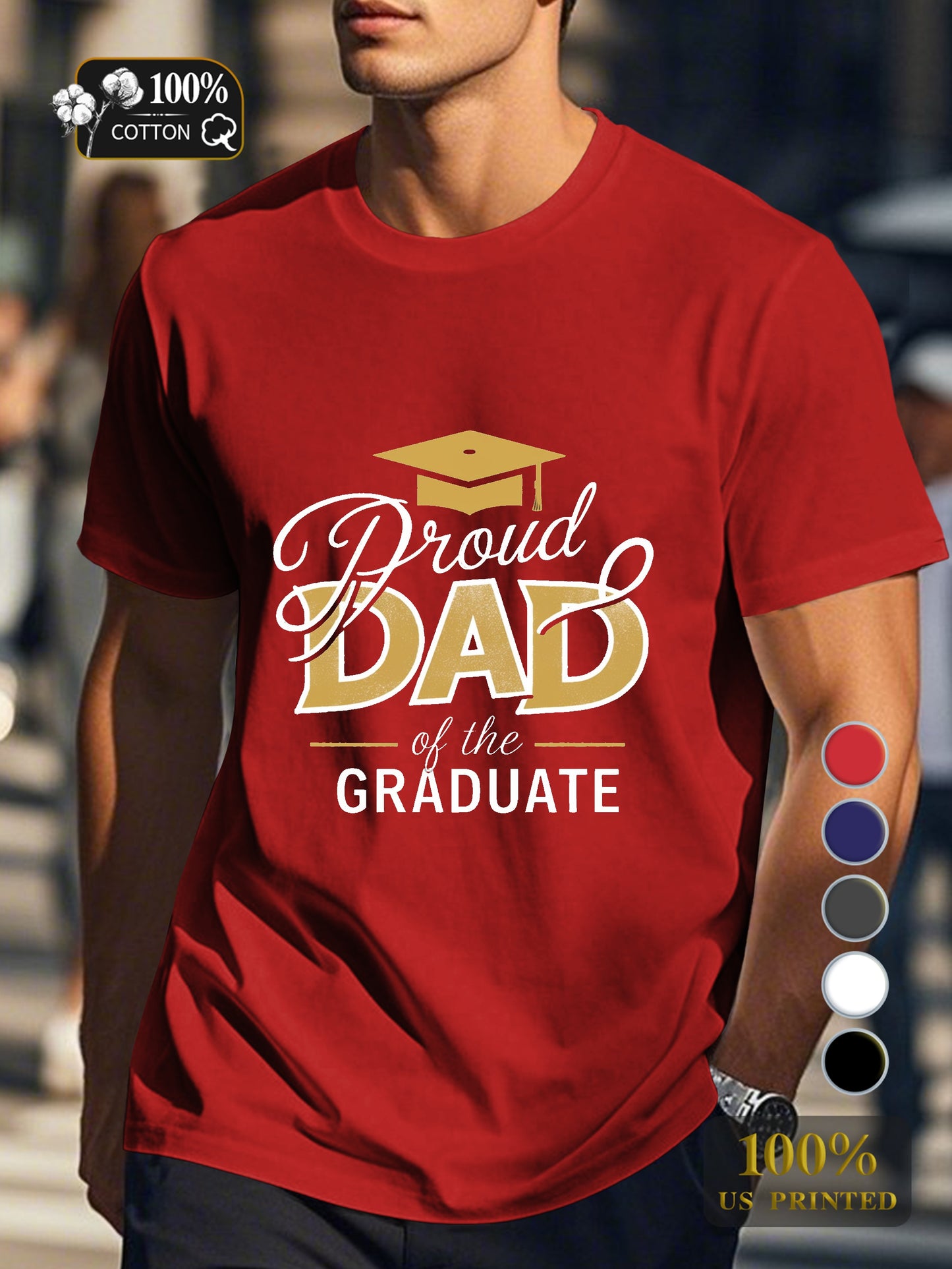 Proud DAD GRADUATE Men's pure cotton Tshirt Comfort Fit