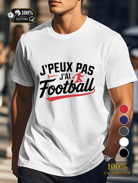 I can t I have football Men's pure cotton Tshirt Comfort Fit