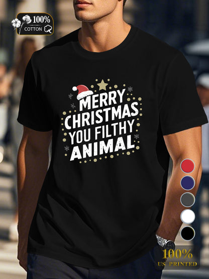 MERRY CHRISTMAS YOU FILTHY ANIMAL Men's pure cotton Tshirt Comfort Fit