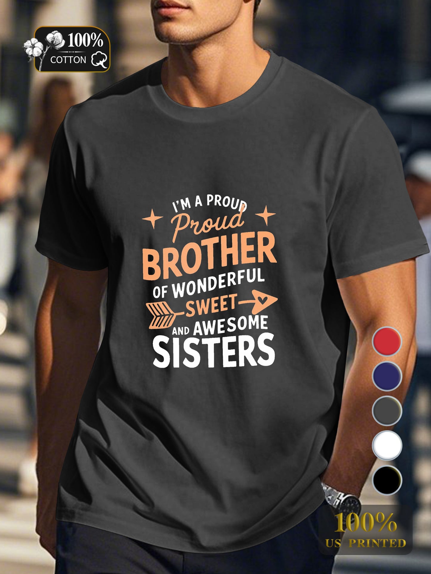 proud brother of awesome sisters Men's pure cotton Tshirt Comfort Fit