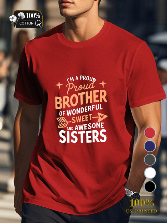 proud brother of awesome sisters Men's pure cotton Tshirt Comfort Fit